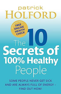 The 10 Secrets Of 100% Healthy People 