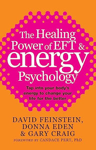 The Healing Power Of EFT and Energy Psychology 