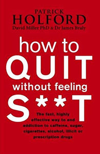 How To Quit Without Feeling S**T 