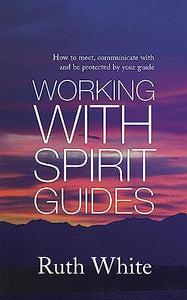 Working With Spirit Guides 