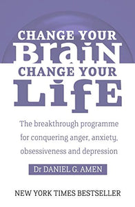 Change Your Brain, Change Your Life 