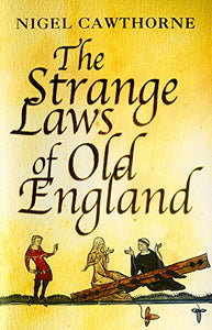 The Strange Laws Of Old England 