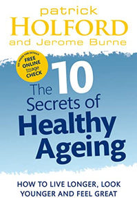 The 10 Secrets Of Healthy Ageing 