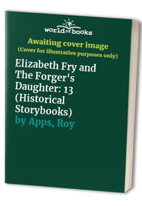 Elizabeth Fry and The Forger's Daughter 