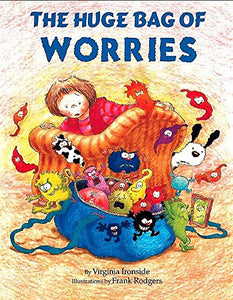 The Huge Bag of Worries 