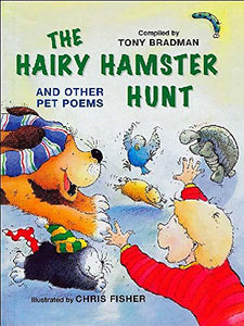 The Hairy Hamster Hunt and Other Poems About Your Pets 