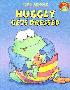 Huggly Gets Dressed 