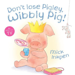 Don't Lose Pigley, Wibbly Pig 