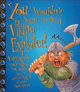 You Wouldn't Want To Be: A Viking Explorer 