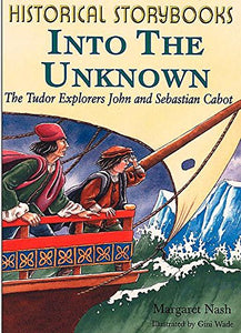 Into the Unknown - Tudor. Explores John and Sebastian Cabot 