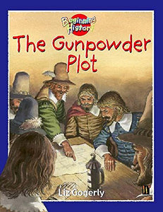 Beginning History: The Gunpowder Plot 