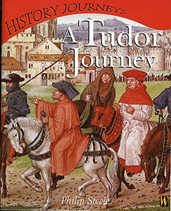 A Tudor Journey 