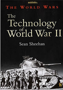 The World Wars: The Technology Of World War II 