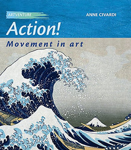 Action! Movement In Art 