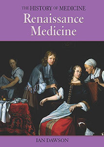 Renaissance Medicine 