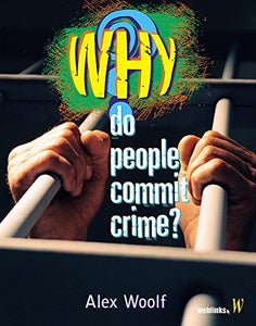 Why Do People Commit Crime? 