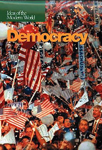 Ideas of the Modern World: Democracy 