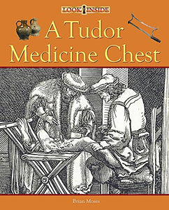 A Tudor Medicine Chest 