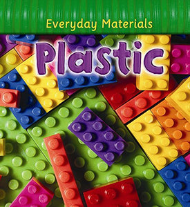 Everyday Materials: Plastic 