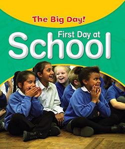 The Big Day: First Day at School 