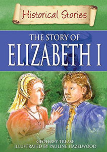 Historical Stories: Elizabeth I 