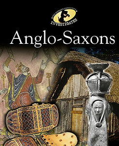 The History Detective Investigates: Anglo-Saxons 