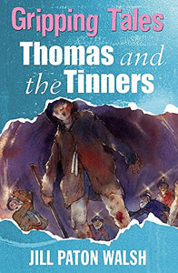 Gripping Tales: Thomas and the Tinners 