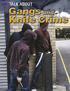 Talk About: Gangs and Knife Crime 