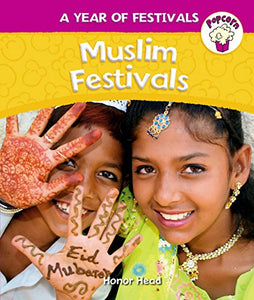 Popcorn: Year of Festivals: Muslim Festivals 