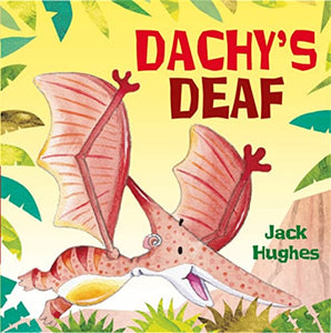 Dinosaur Friends: Dachy's Deaf 