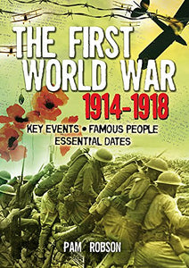 All About: The First World War 1914 - 1918 