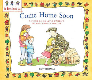 A Parent in the Armed Forces: Come Home Soon 