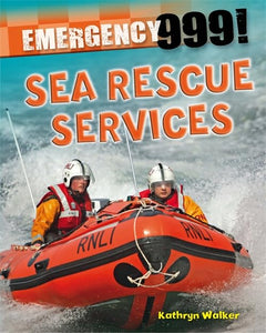 Emergency 999!: Sea Rescue Services 