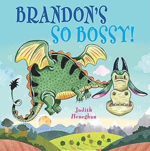 Dragon School: Brandon's SO Bossy 