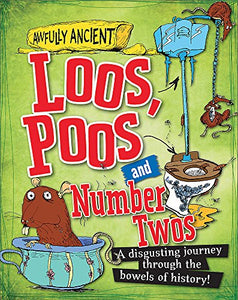 Awfully Ancient: Loos, Poos and Number Twos 