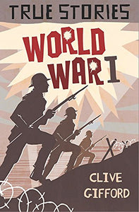 True Stories: World War One 