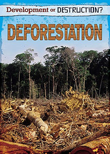 Development or Destruction?: Deforestation 