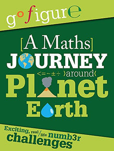 Go Figure: A Maths Journey through Planet Earth 