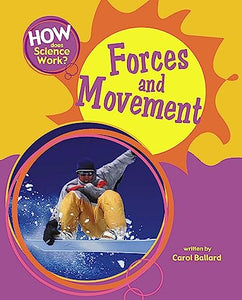 How Does Science Work?: Forces and Movement 