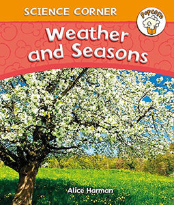 Popcorn: Science Corner: Weather and Seasons 