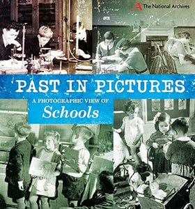 Past in Pictures: A Photographic View of Schools 