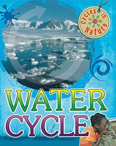 Cycles in Nature: Water Cycle 