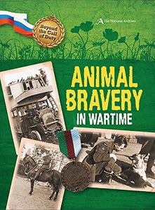 Beyond the Call of Duty: Animal Bravery in Wartime (The National Archives) 