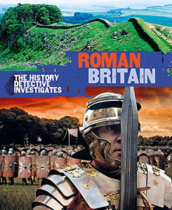 The History Detective Investigates: Roman Britain 