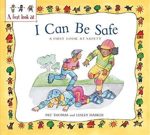 A First Look At: Safety: I Can Be Safe 