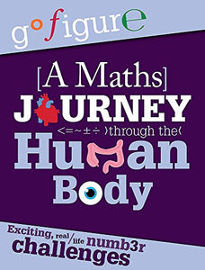 Go Figure: A Maths Journey through the Human Body 