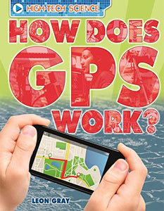 High-Tech Science: How Does GPS Work? 