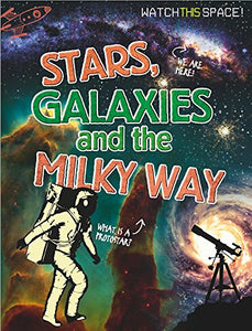 Stars, Galaxies and the Milky Way 