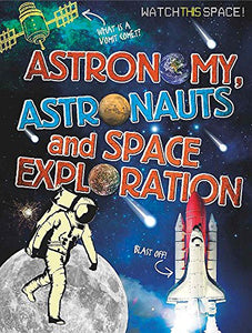 Astronomy, Astronauts and Space Exploration 