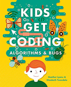 Kids Get Coding: Algorithms and Bugs 